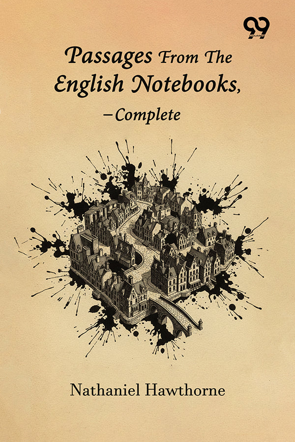 Passages From The English Notebooks—Complete
