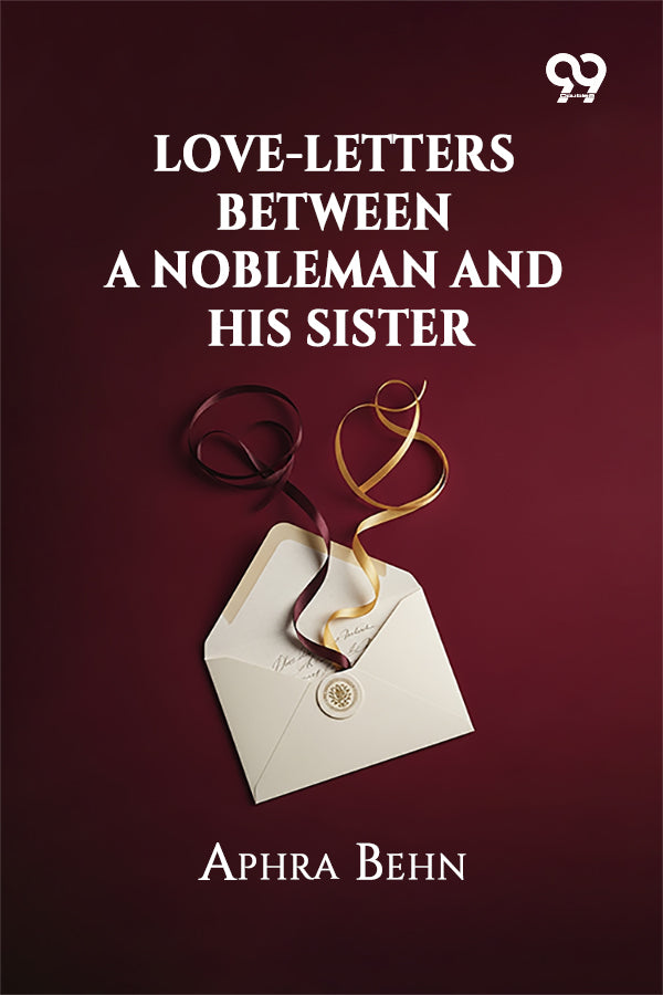 Love-Letters Between A Nobleman And His Sister