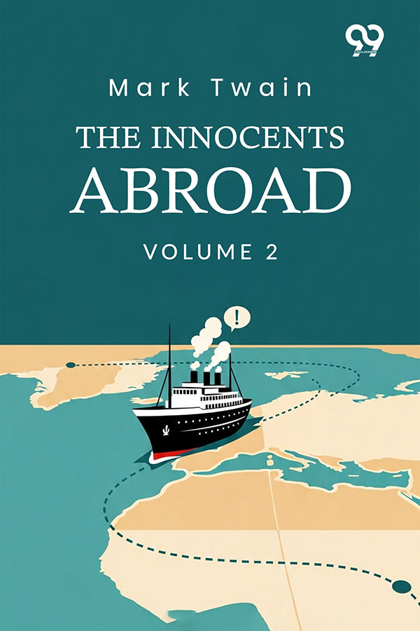 The Innocents Abroad: Volume 2