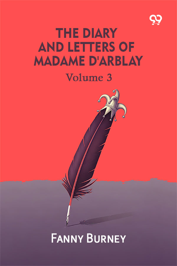 The Diary And Letters Of Madame D'Arblay : Volume 3