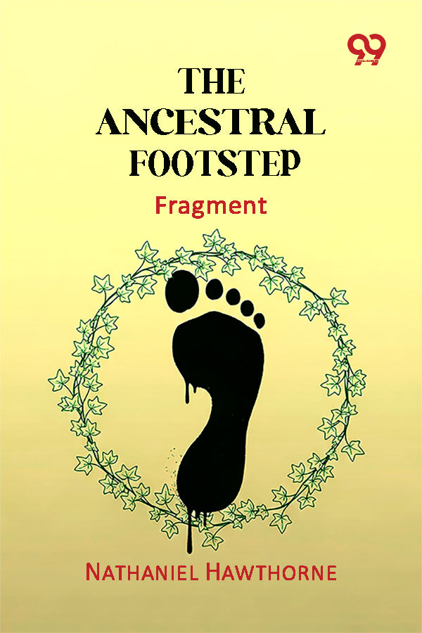 The Ancestral Footstep: (fragment)