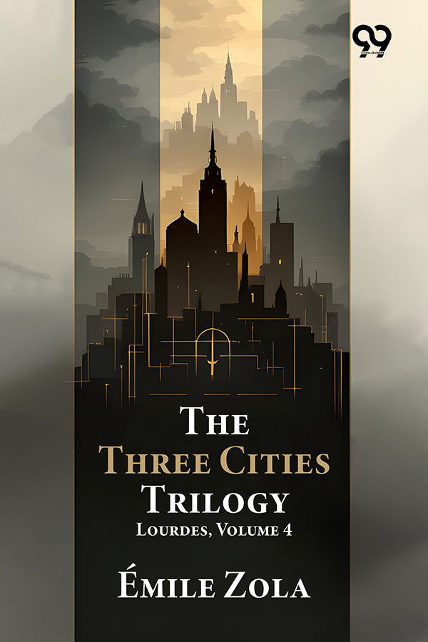 The Three Cities Trilogy: Lourdes, Volume 4