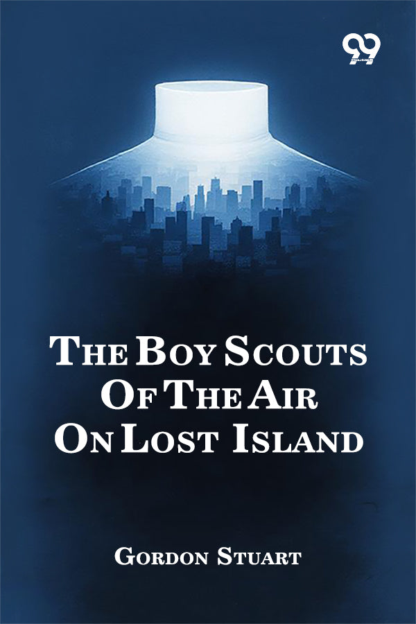The Boy Scouts Of The Air On Lost Island