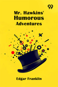 Mr. Hawkins' Humorous Adventures