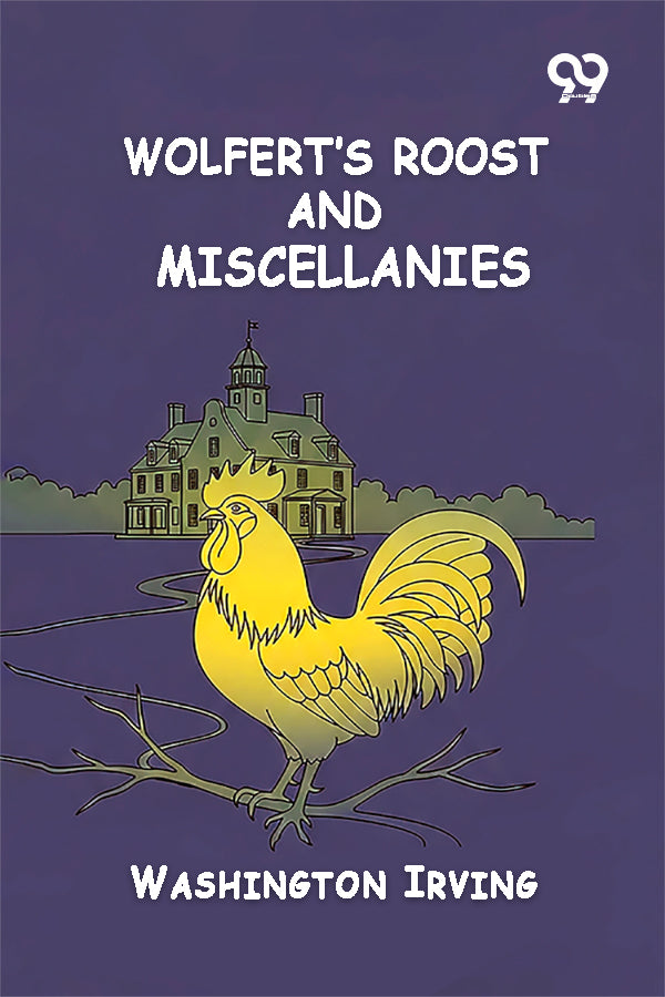 Wolfert's Roost And Miscellanies