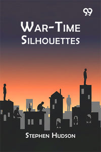 War-Time Silhouettes