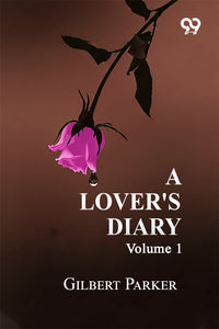 A Lover's Diary: Volume 1