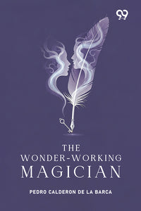 The Wonder-Working Magician