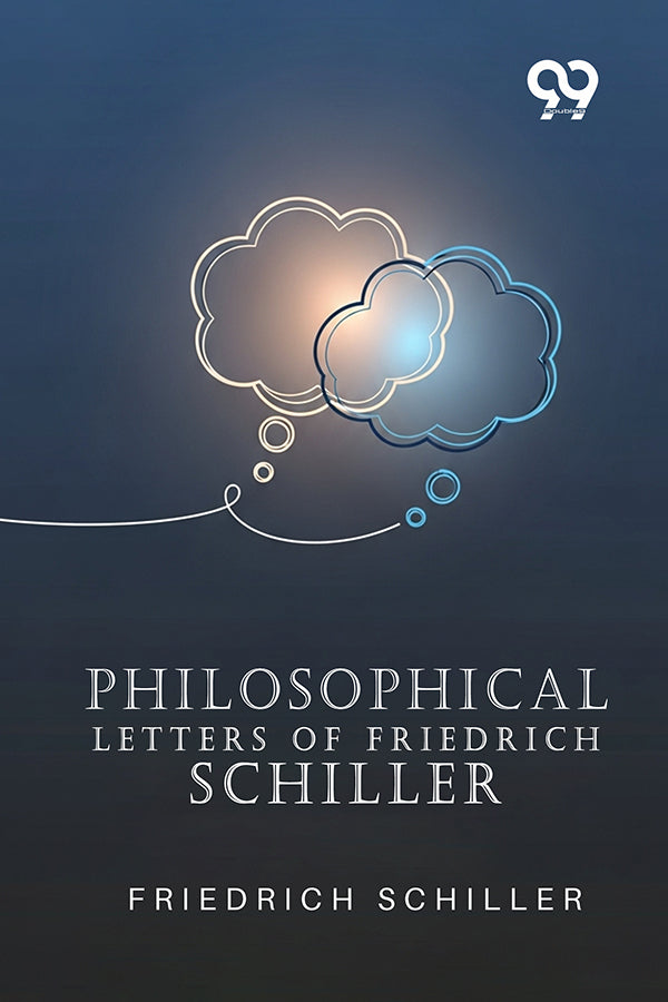 Philosophical Letters Of Friedrich Schiller