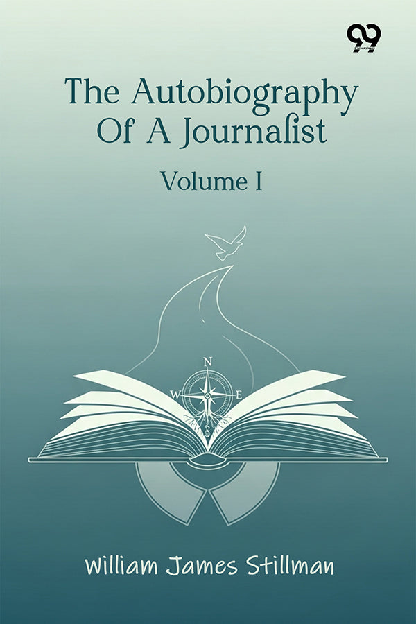The Autobiography Of A Journalist: Volume I