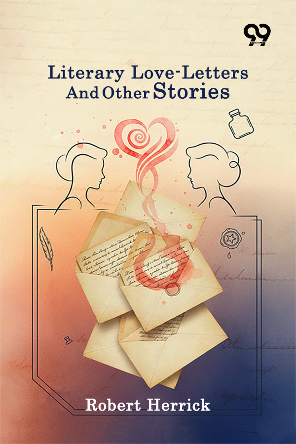 Literary Love-Letters And Other Stories