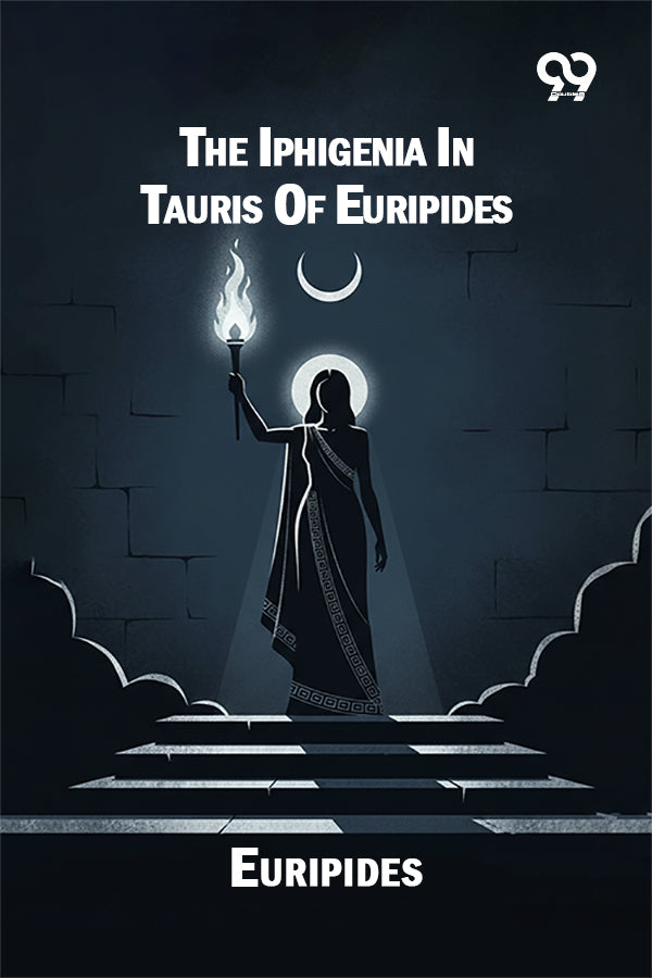The Iphigenia In Tauris Of Euripides
