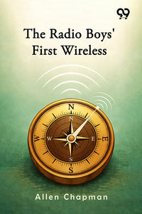 The Radio Boys' First Wireless