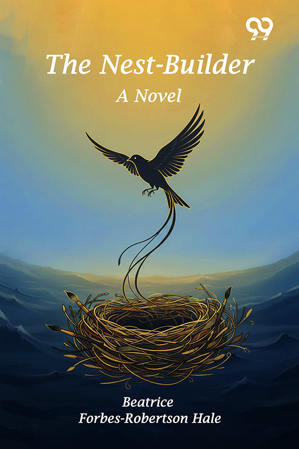The Nest-Builder: A Novel