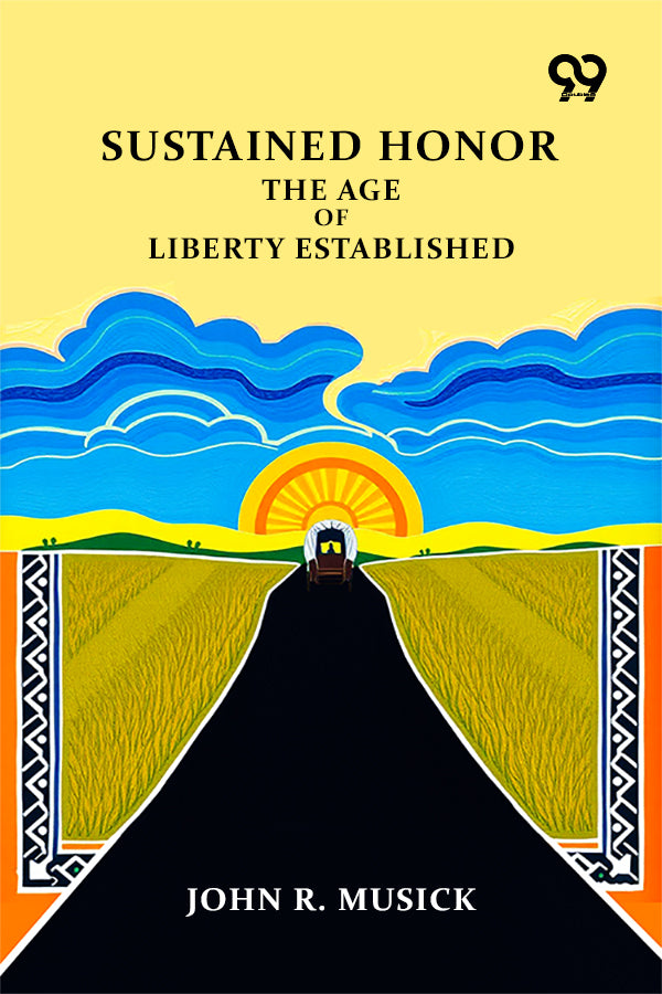 Sustained Honor: The Age Of Liberty Established