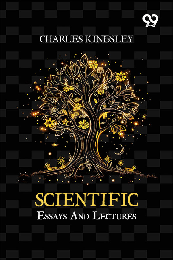 Scientific Essays And Lectures