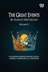 The Great Events By Famous Historians: Volume V