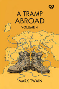 A Tramp Abroad: Volume 4