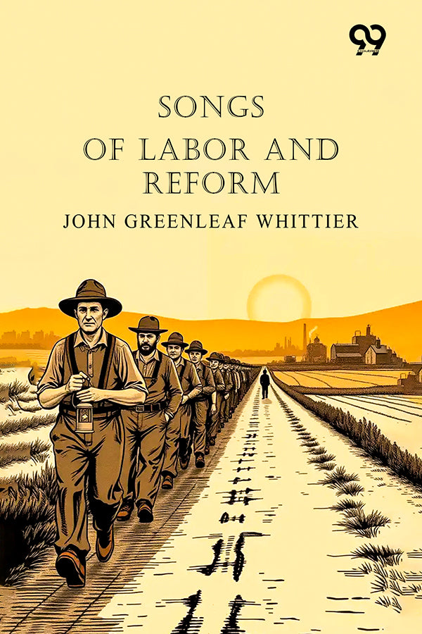 Songs Of Labor And Reform