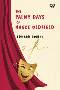 The Palmy Days Of Nance Oldfield