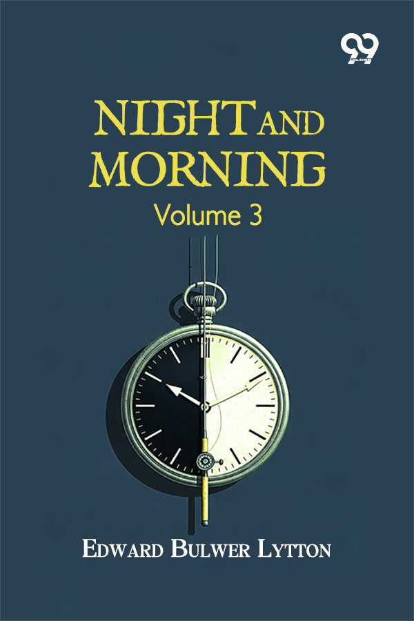 Night And Morning: Volume 3