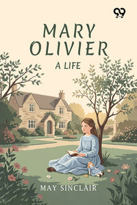 Mary Olivier: A Life