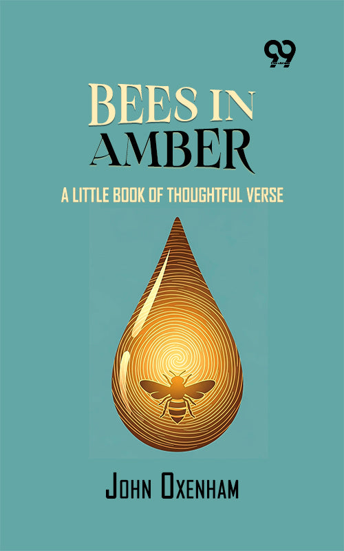 Bees In Amber: A Little Book Of Thoughtful Verse