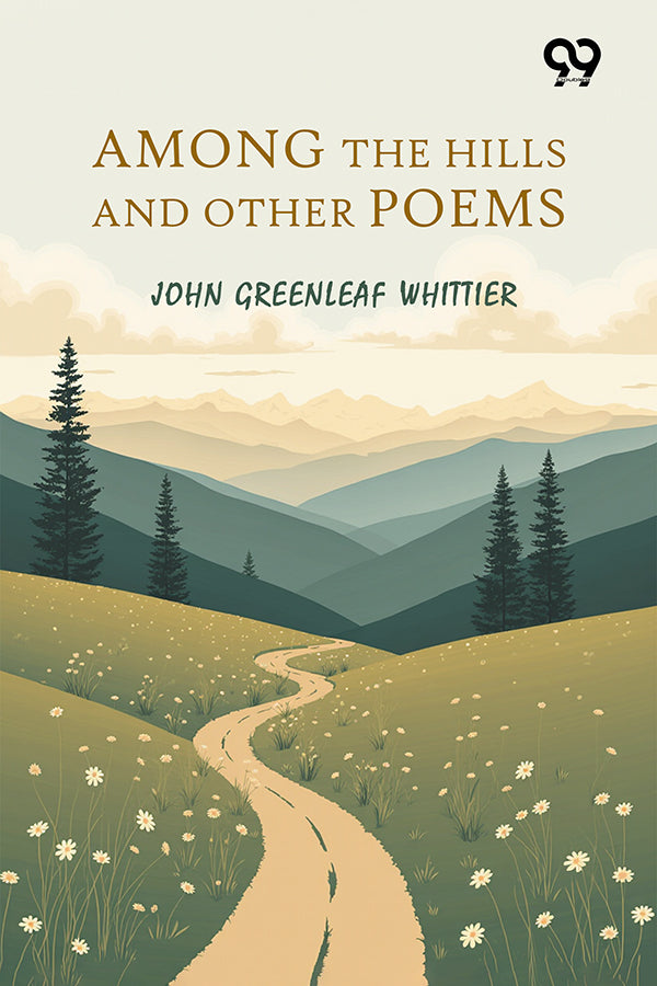 Among The Hills, And Other Poems