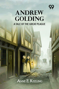Andrew Golding: A Tale Of The Great Plague