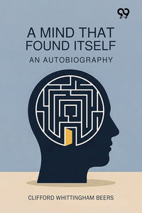 A Mind That Found Itself: An Autobiography