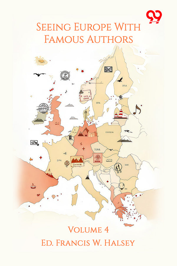 Seeing Europe With Famous Authors: Volume 4