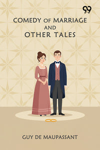 Comedy Of Marriage And Other Tales