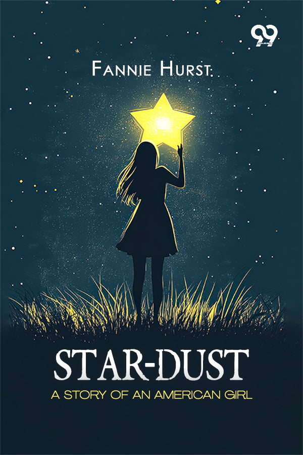 Star-Dust: A Story Of An American Girl