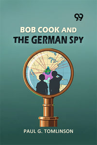 Bob Cook And The German Spy