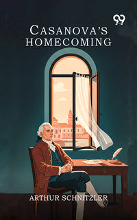 Casanova’S Homecoming