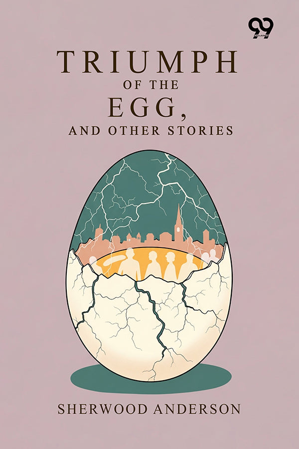 Triumph Of The Egg, And Other Stories