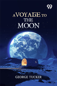 A Voyage To The Moon
