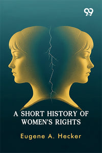 A Short History Of Women's Rights