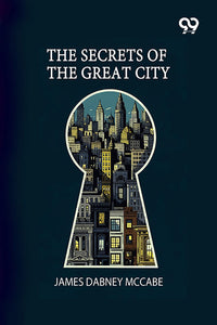 The Secrets Of The Great City