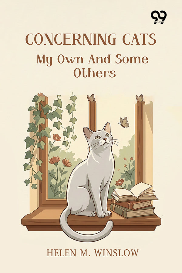 Concerning Cats: My Own And Some Others