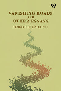 Vanishing Roads And Other Essays