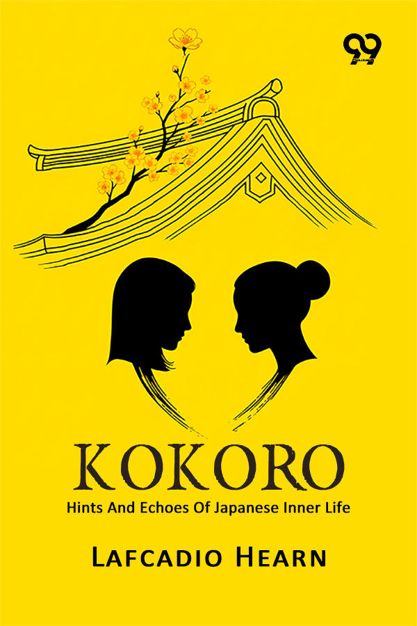 Kokoro: Hints And Echoes Of Japanese Inner Life