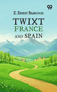Twixt France And Spain