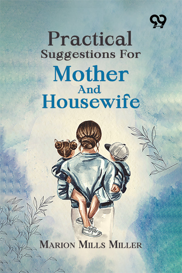 Practical Suggestions For Mother And Housewife