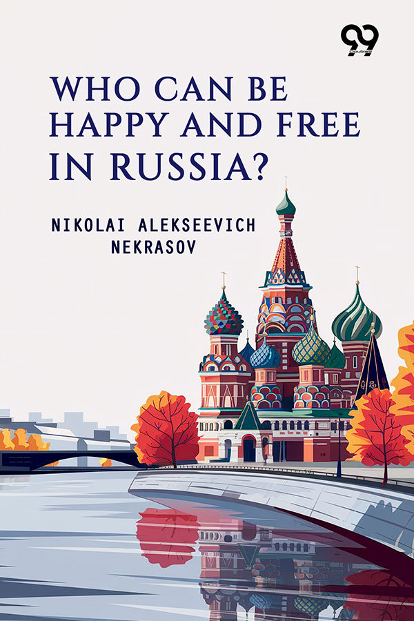 Who Can Be Happy And Free In Russia?