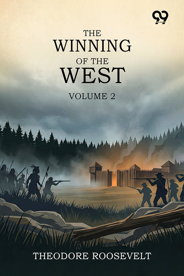 The Winning Of The West: Volume 2