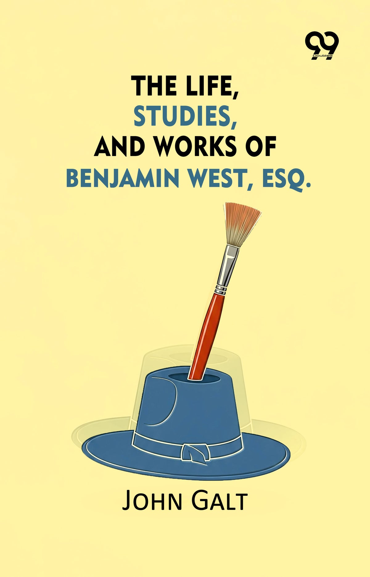 The Life, Studies, And Works Of Benjamin West, Esq.