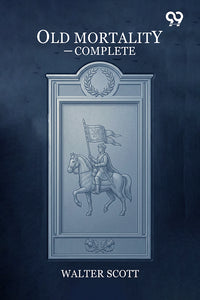 Old Mortality — Complete