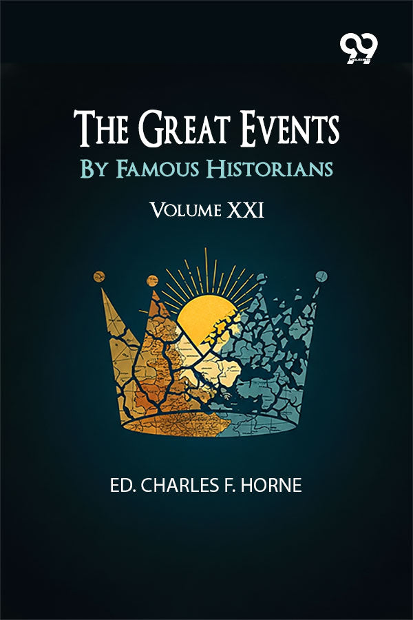 The Great Events By Famous Historians: Volume XXI
