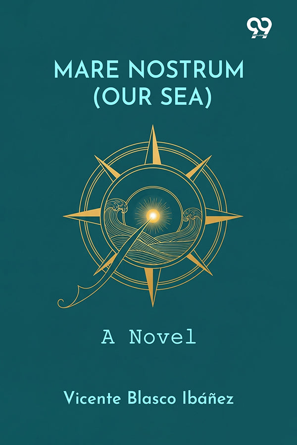 Mare Nostrum (Our Sea): A Novel